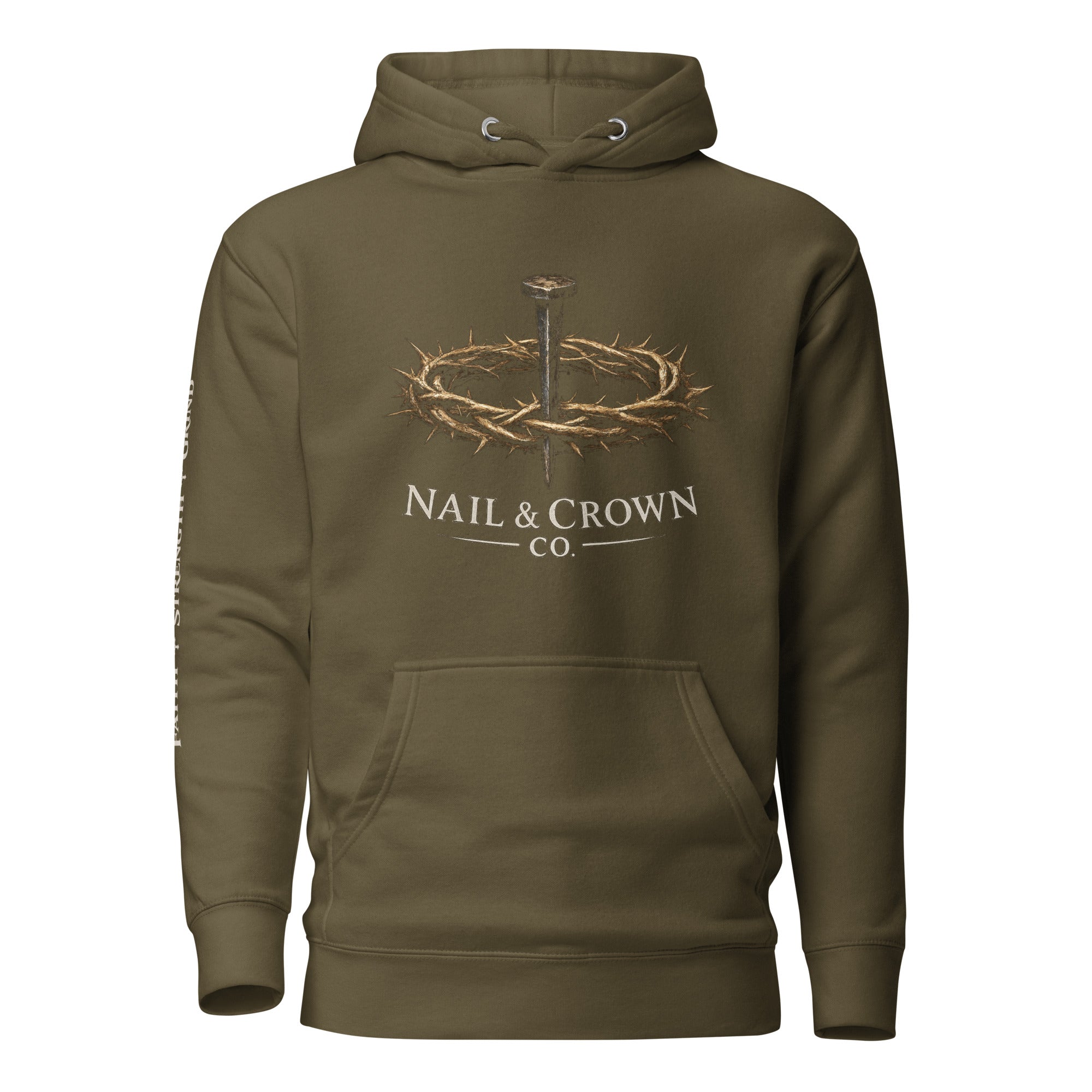 Nail & Crown Co. Military Green Unisex Premium Pullover Hoodie — Faith Strength Grind Sleeve